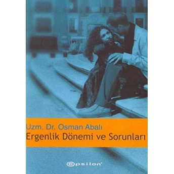 Ergenlik Dönemi Ve Sorunları Osman Abalı