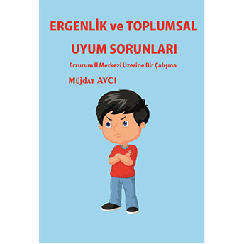 Ergenlik Ve Toplumsal Uyum Sorunları Müjdat Avcı