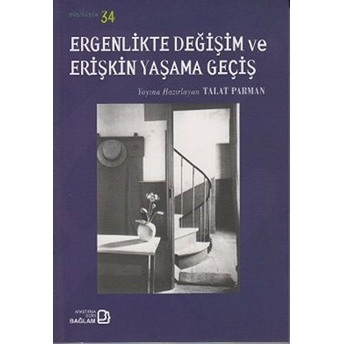 Ergenlikte Değişim Ve Erişkin Yaşama Geçiş Kolektif