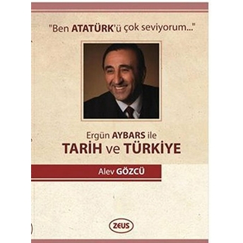 Ergün Aybars Ile Tarih Ve Türkiye