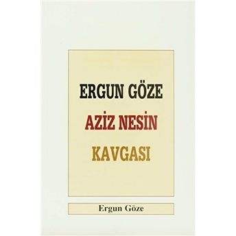 Ergun Göze Aziz Nesin Kavgası Ergun Göze