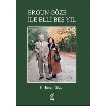 Ergun Göze Ile Elli Beş Yıl Hacer Hicran Göze