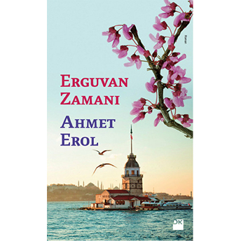 Erguvan Zamanı Ahmet Erol