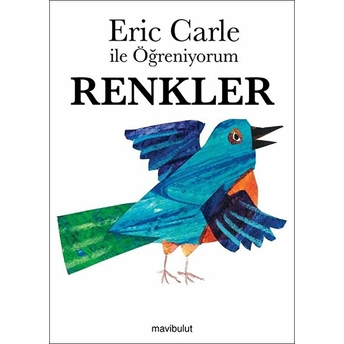 Eric Carle Ile Öğreniyorum - Renkler Eric Carle