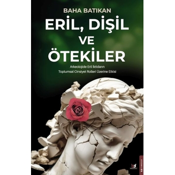 Eril, Dişil Ve Ötekiler Baha Batıkan