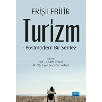 Erişilebilir Turizm -Postmodern Bir Sentez-