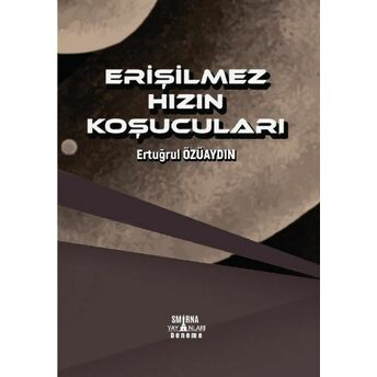 Erişilmez Hızın Koşucuları Ertuğrul Özüaydın