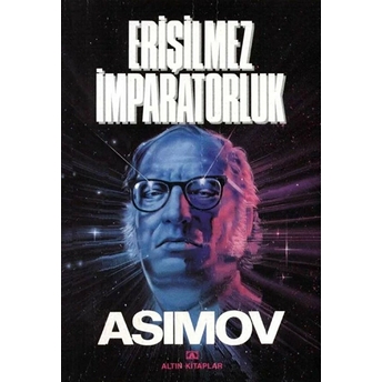 Erişilmez Imparatorluk Isaac Asimov