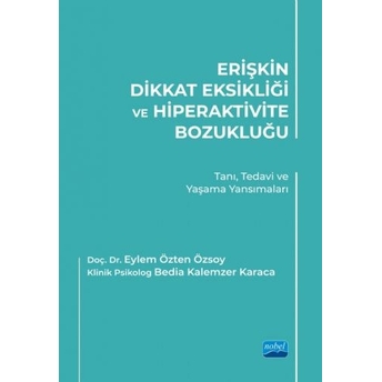 Erişkin Dikkat Eksikliği Ve Hiperaktivite Bozukluğu Eylem Özten Özsoy