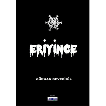 Eriyince Gürkan Devecigil