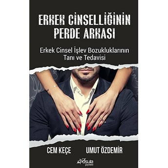 Erkek Cinselliğinin Perde Arkası - Cem Keçe