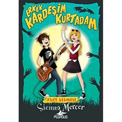 Erkek Kardeşim Kurtadam - 1: Kurt Uluması - Sienna Mercer