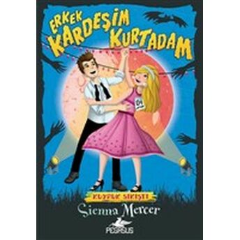 Erkek Kardeşim Kurtadam 4 - Kuyruk Sıkıştı Sienna Mercer