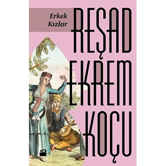 Erkek Kızlar Reşad Ekrem Koçu