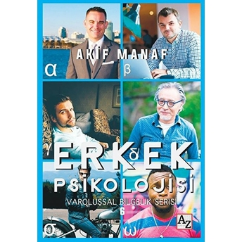 Erkek Psikolojisi Akif Manaf