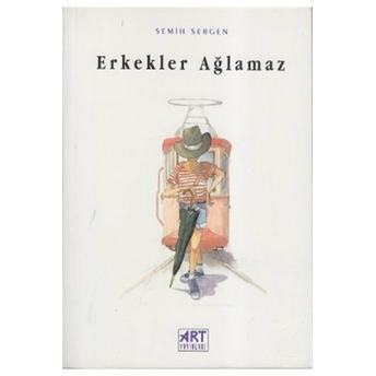 Erkekler Ağlamaz Semih Sergen