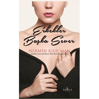 Erkekler Başka Sever Nermin Kılıçman