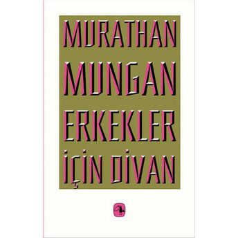 Erkekler Için Divan Murathan Mungan