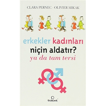 Erkekler Kadınları Niçin Aldatır? Clara Pernec