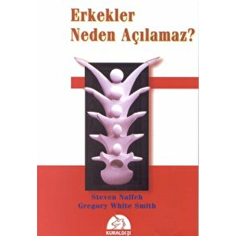 Erkekler Neden Açılamaz? Steven Naifeh