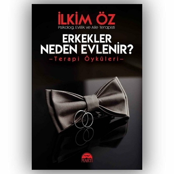 Erkekler Neden Evlenir? Ilkim Öz