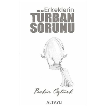 Erkeklerin Türban Sorunu