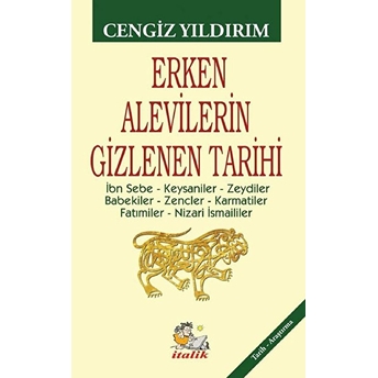 Erken Alevilerin Gizlenen Tarihi - Cengiz Yıldırım