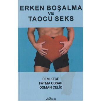 Erken Boşalma Ve Taocu Seks Osman Çelik, Cem Keçe, Fatma Coşar