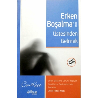 Erken Boşalma'nın Üstesinden Gelmek A. Cem Keçe