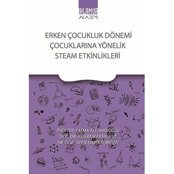 Erken Çocukluk Dönemi Çocuklarına Yönelik Steam Etkinlikleri - Rıdvan Karabulut