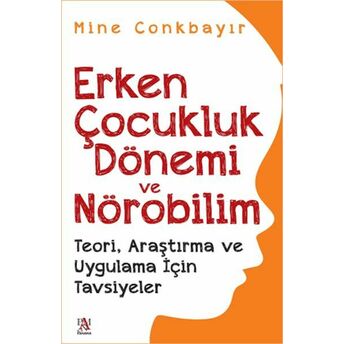 Erken Çocukluk Dönemi Ve Nörobilim Mine Conkbayır