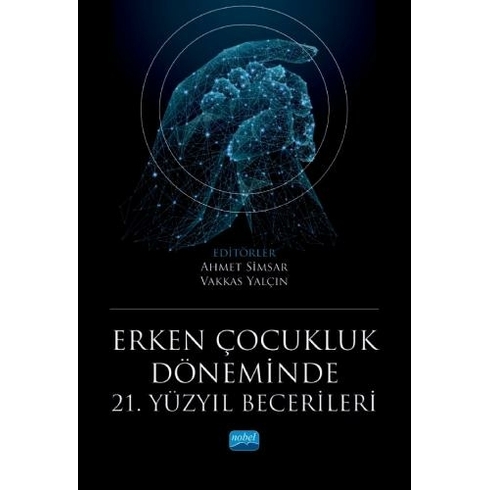 Erken Çocukluk Döneminde 21. Yüzyıl Becerileri - Ahmet Simsar