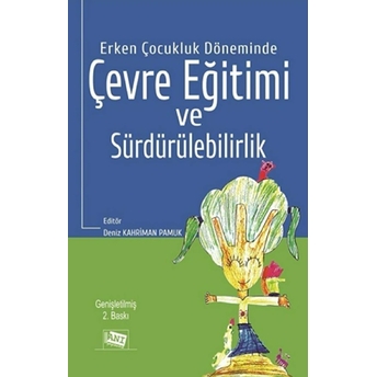 Erken Çocukluk Döneminde Çevre Eğitimi Ve Sürdürülebilirlik