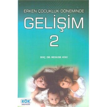 Erken Çocukluk Döneminde Gelişim 2 Mesude Atay