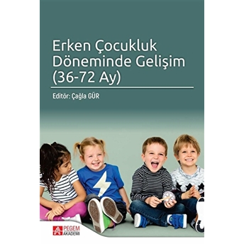 Erken Çocukluk Döneminde Gelişim (36 - 72 Ay) Kolektif