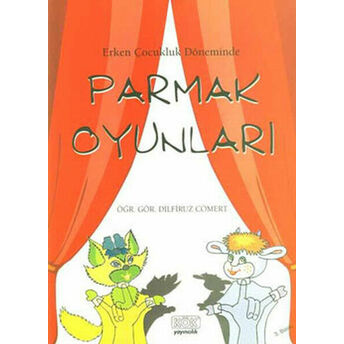 Erken Çocukluk Döneminde Parmak Oyunları Dilfiruz Cömert