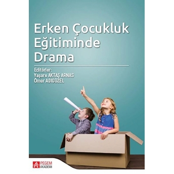 Erken Çocukluk Eğitiminde Drama - Ömer Adıgüzel