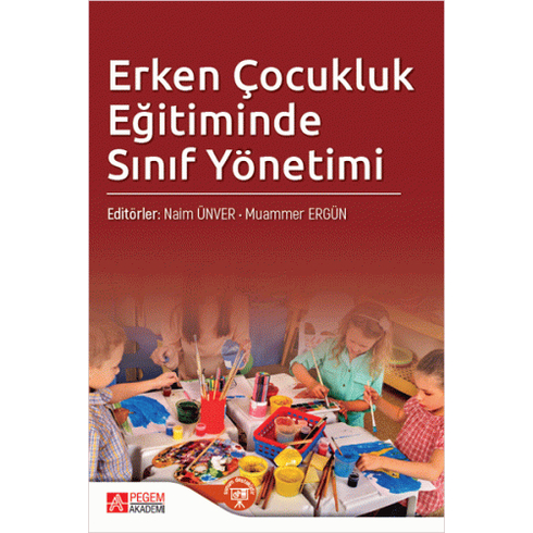 Erken Çocukluk Eğitiminde Sınıf Yönetimi - Naim Ünver