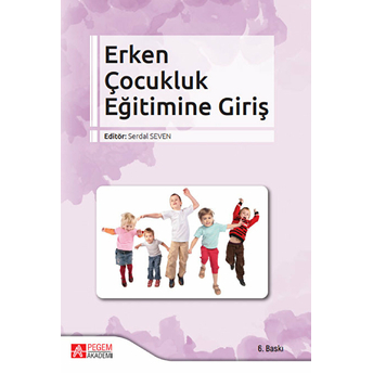 Erken Çocukluk Eğitimine Giriş - Serdal Seven