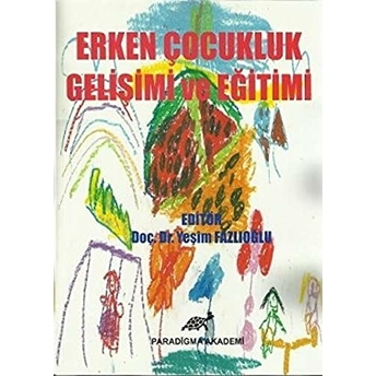 Erken Çocukluk Gelişimi Ve Eğitimi Kolektif