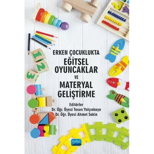 Erken Çocuklukta Eğitsel Oyuncaklar Ve Materyal Geliştirme