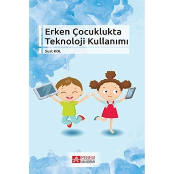 Erken Çocuklukta Teknoloji Kullanımı