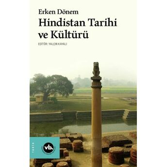 Erken Dönem Hindistan Tarihi Ve Kültürü Doç. Dr. Yalçın Kayalı