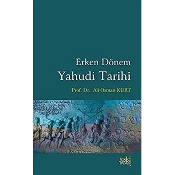 Erken Dönem Yahudi Tarihi Ali Osman Kurt