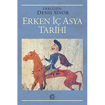 Erken Iç Asya Tarihi Derleme