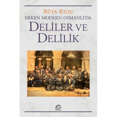 Erken Modern Osmanlıda Deliler Ve Delilik