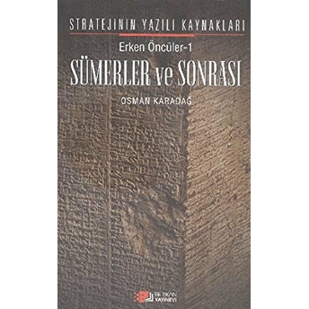 Erken Öncüler 1: Sümerler Ve Sonrası Osman Karadağ