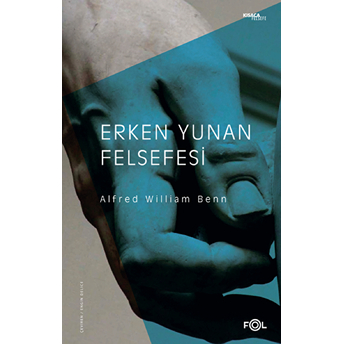 Erken Yunan Felsefesi Alfred William Benn