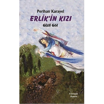 Erlik'In Kızı Perihan Karayel