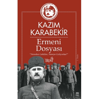 Ermeni Dosyası Kazım Karabekir